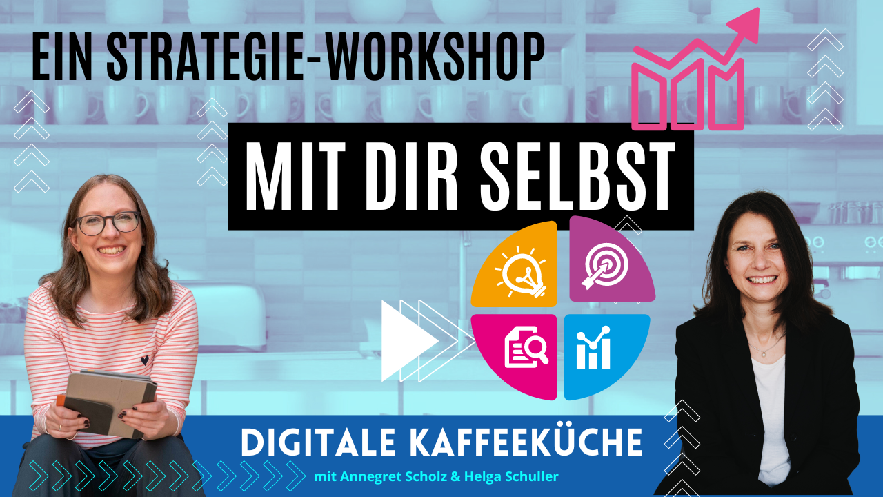 Ein Strategie-Workshop mit DIR SELBST!